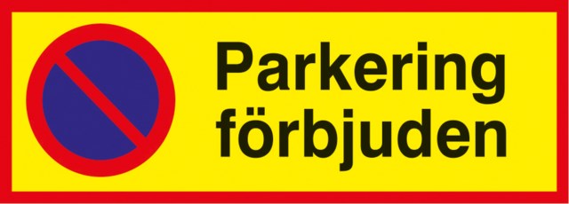 Informationsskylt Parkering Förbjuden - 590x210mm - 1