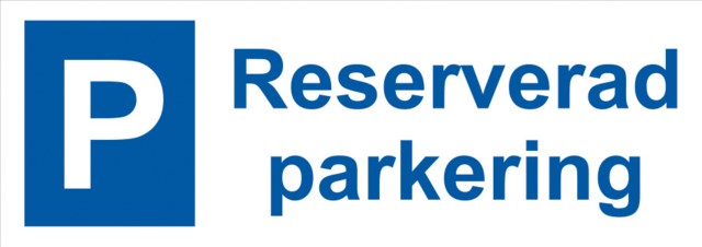 Parkeringsskylt Reserverad parkering - 297x105mm - 1